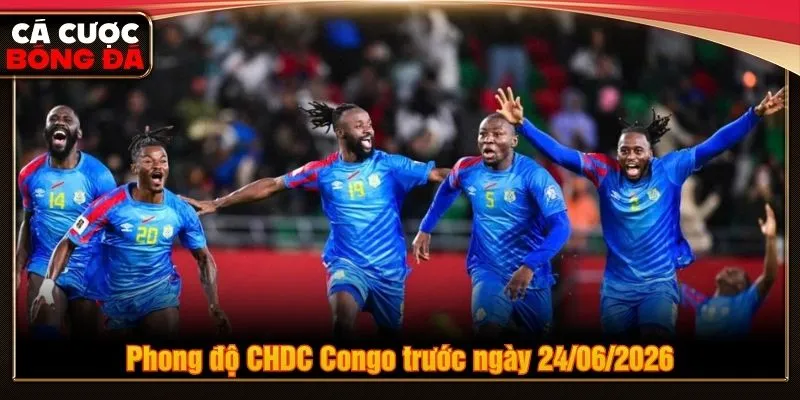 Phong độ CHDC Congo trước ngày 24/06/2026